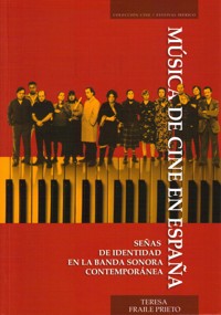 Música de cine en España. Señas de identidad en la banda sonora contemporánea. 9788477961895