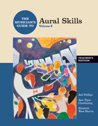 The Musician?s Guide to Aural Skills. Vol. 2. Teacher's Edition. 9780393925784