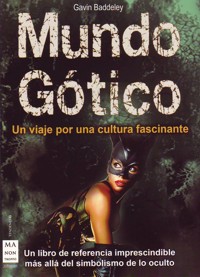 Mundo gótico : Un viaje por una cultura fascinante