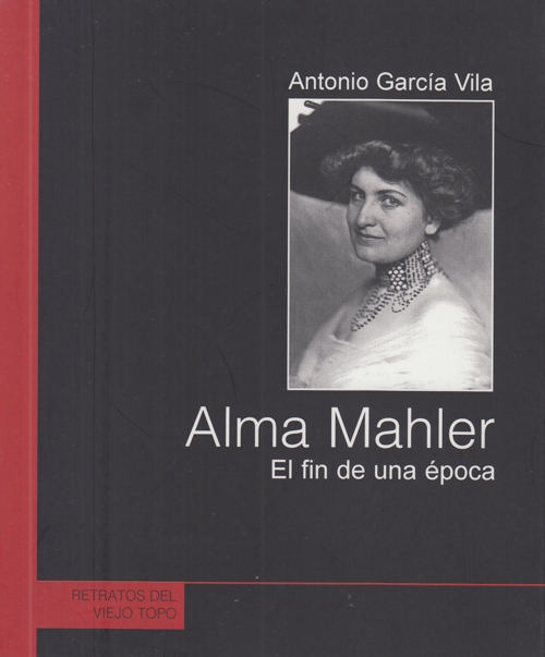 Alma Mahler : El fin de una época. 9788496831582