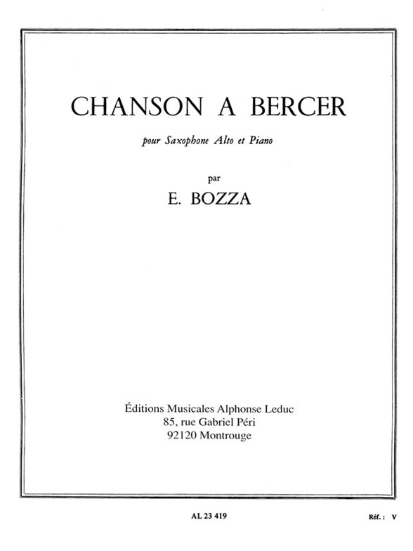 Chanson a Bercer, pour saxophone alto Mi b et piano. 9790046234194