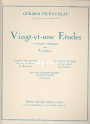 21 Etudes. General Technique for Trombone = Ving-et-une Etudes. Technique générale pour trombone = Ein und Zwanzig Etüden. Allgemeinte Technik für Posaune