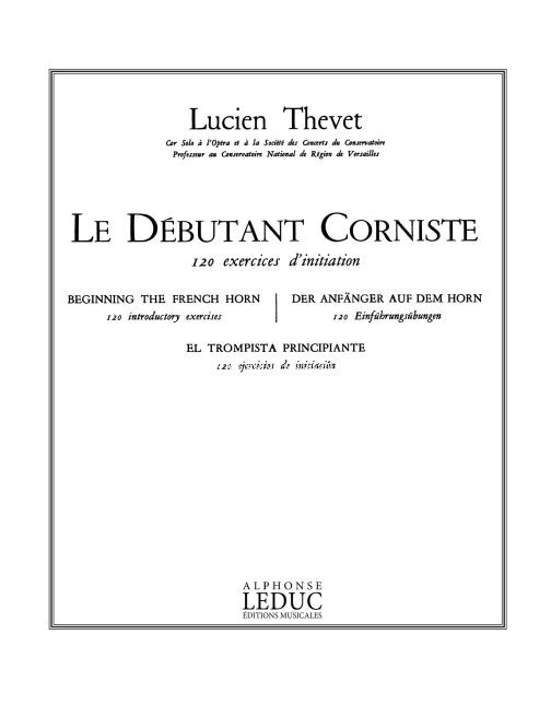 Le Debutant Corniste, 120 Exercices dInitiation, Horn. 9790046262616