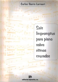 Seis impromptus para piano sobre ritmos cruzados