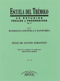 Escuela del trémolo: 15 estudios fáciles y progresivos, op. 5 para mandolina española o bandurria. 9788480206655