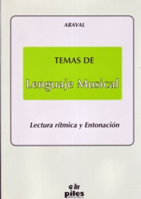 Temas de Lenguaje Musical: Lectura rítmica y entonación. 9788488548955