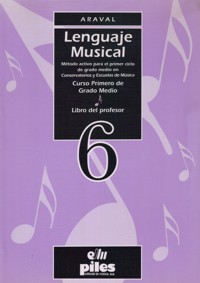 Libro 6. Lenguaje Musical. Segundo de Grado Medio. Libro del profesor