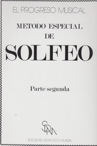 El Progreso Musical. Método especial de Solfeo. Parte Segunda