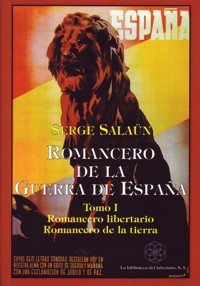 Romancero de la guerra de España. Tomo I. Romancero libertario. Romancero de la tierra