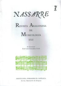 Nassarre 22. Revista Aragonesa de Musicología. "In honorem" José Luis González Uriol