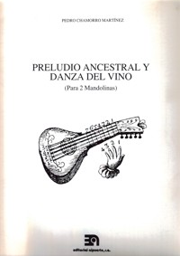 Preludio ancestral y Danza del vino, para 2 mandolinas