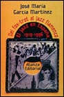 Del fox-trot al jazz flamenco: el jazz en España: 1919-1996. 9788420694528