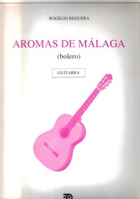 Aromas de Málaga, bolero, para guitarra