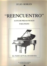 Reencuentro, suite de piezas fáciles para piano. 9788438101940