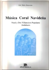 Música coral navideña: Natal y dos villancicos populares andaluces. 9788438102367