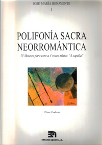 Polifonía sacra neorromántica: 15 motetes para coro a 4 voces mixtas "a capella". 9790692120162