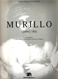 Murillo (1894/95), psicodrama para barítono, viola, piano y armonio (u órgano). 9790692120834