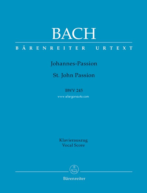 St. John Passion, BWV 245, vocal score, piano reduction. 9790006462230