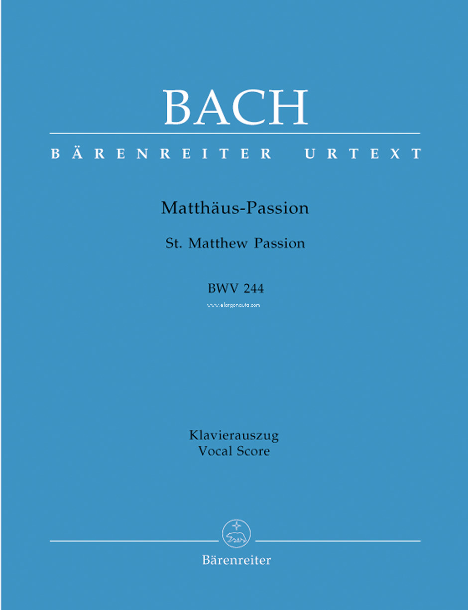 Matthäus-Passion, BWV 244, Klavierauszug = St. Matthew Passion, BWV 244, Vocal Score (Vocal, Piano). 9790006462421