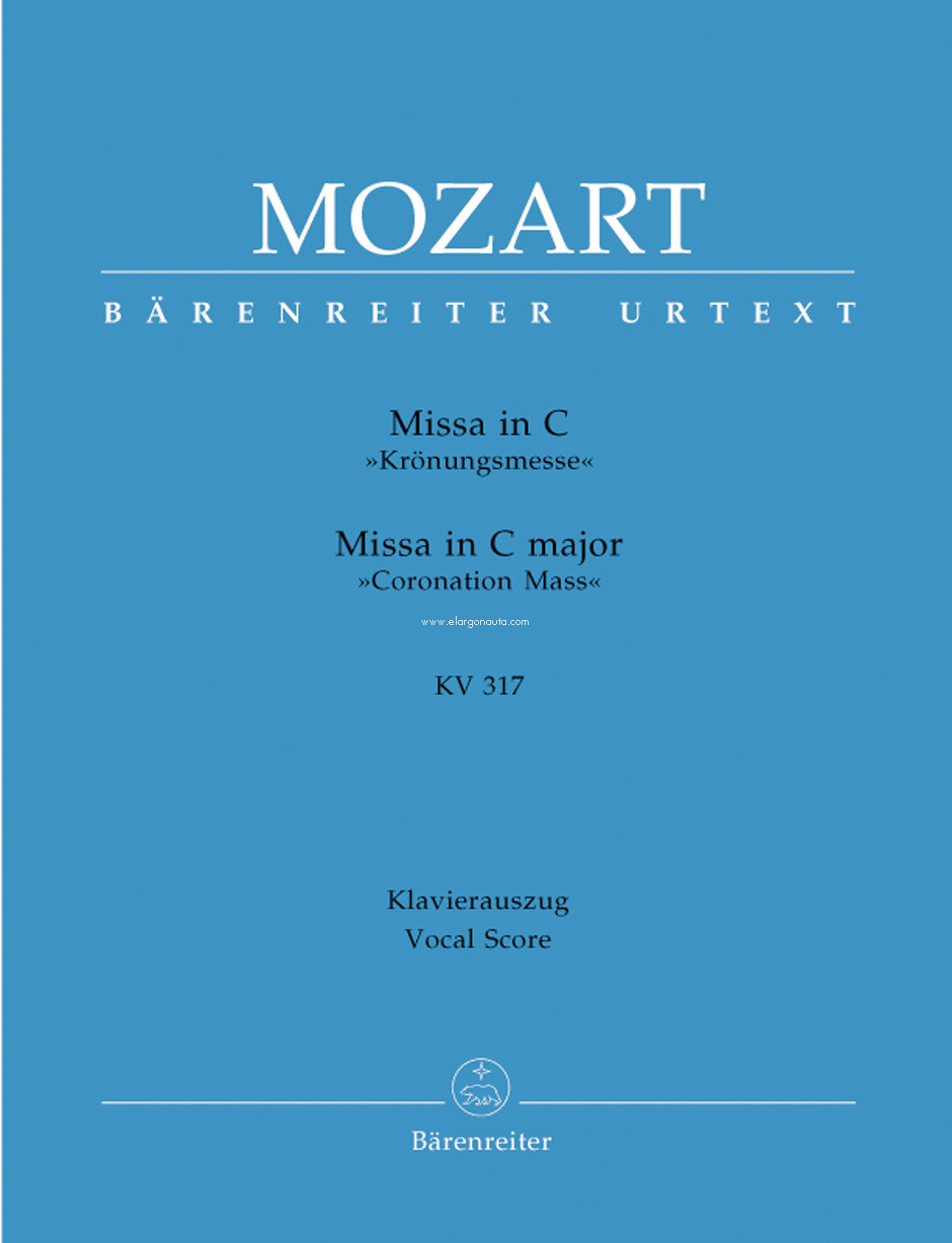 Missa in C, Krönungsmesse, KV 317, Klavierauszug = Missa in C Major, Coronation Mass, KV 317, Vocal and Piano. 9790006458554