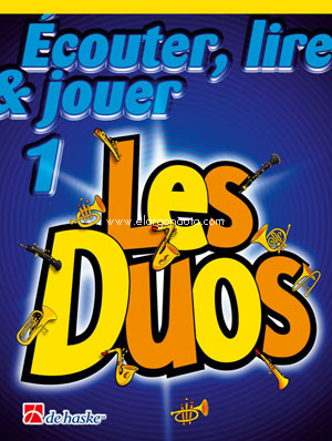 Écouter, lire & jouer - Les duos, vol. 1. Saxophone Alto - Baryton. 9789043115131