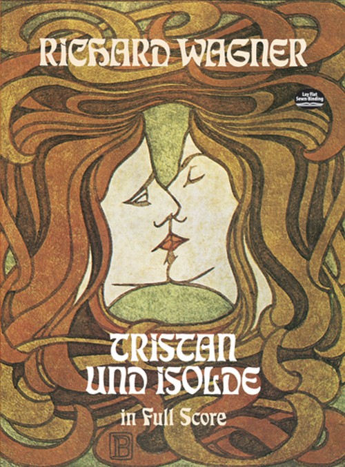 Tristan und Isolde, in Full Score. 9780486229157