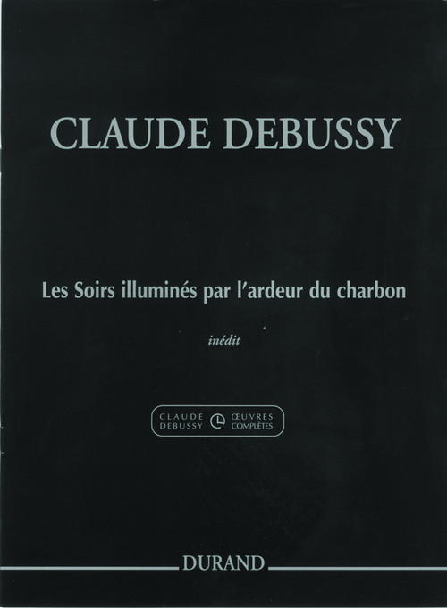 Les Soirs illuminés par l'ardeur du charbon: extrait du - excerpt from Série I Vol. 4, Piano