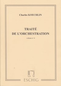 Traité de l'Orchestration. V. 4. 9790045028329