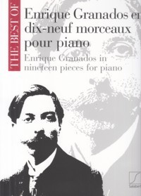 The Best of Enrique Granados en dix-neuf morceaux pour piano