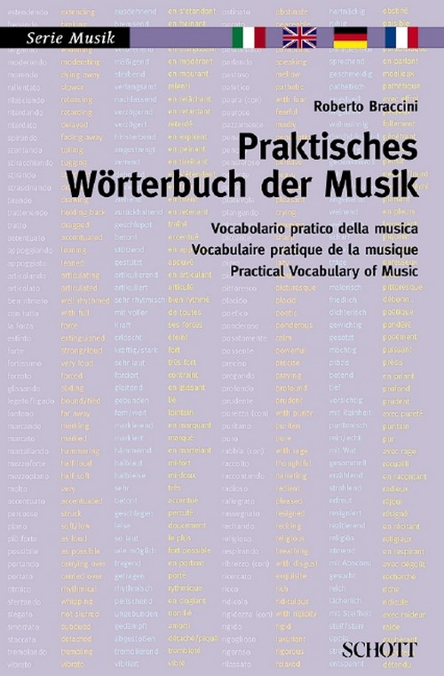 Practical Vocabulary of Music = Praktisches Wörterbuch der Musik = Vocabolario pratico della musica = Vocabulaire pratique de la musique. 9783254082794