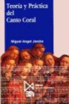Teoría y práctica del canto coral. 9788470902055