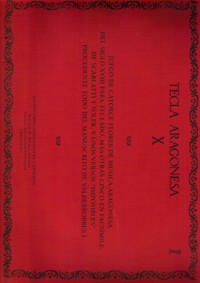 Juego de catorce flores de música aragonesa del siglo XVIII para teclado, más otras cinco en facsímile, de Scarlatti y Soler, y unos versos "imposibles", procedente todo del Manuscrito de Valderrobres