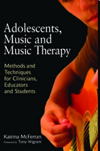 Adolescents, Music and Music Therapy. 9781849050197