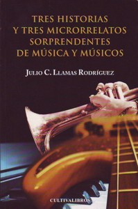 Tres historias y tres microrrelatos sorprendentes de música y músicos