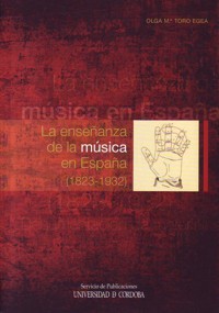 La enseñanza de la música en España (1823-1932). 9788499270326