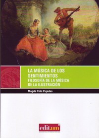 La música de los sentimientos. Filosofía de la música de la Ilustración. 9788483719770