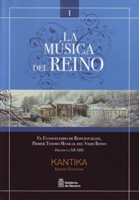 La música del reino: El Evangelio de Roncesvalles, primer tesoro musical del Viejo Reino (s. ca. XII-XIII). 9788423532254