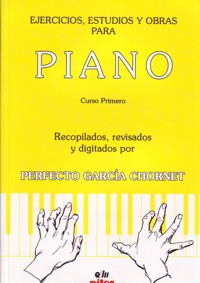 Ejercicios, estudios y obras para piano. Curso 1º (LOGSE)