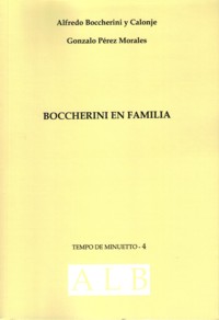 Boccherini en familia: Luis Boccherini, apuntes biográficos y catálogo. Vida de Luis Boccherini. 9788493826109