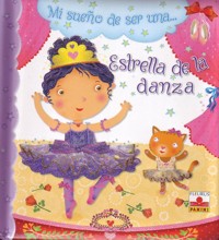 Mi sueño de ser una... estrella de la danza