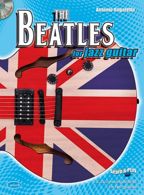 The Beatles for Jazz Guitar: 15 Jazz Arrangements for Two Guitars. 9788850719068