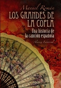 Los grandes de la copla: Historia de la canción española. 9788420682334