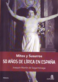 Mitos y susurros: 50 años de lírica en España. 9788493721787