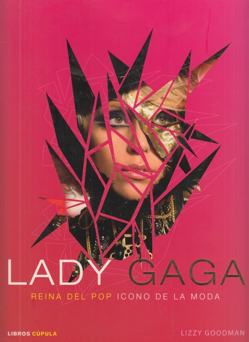 Lady Gaga: Reina del pop, icono de la moda. 9788448068530