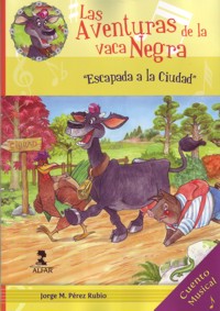 Las aventuras de la vaca negra "Escapada a la ciudad". 9788478983735