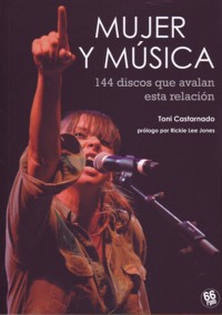 Mujer y música: 144 discos que avalan esta relación. 9788461458189