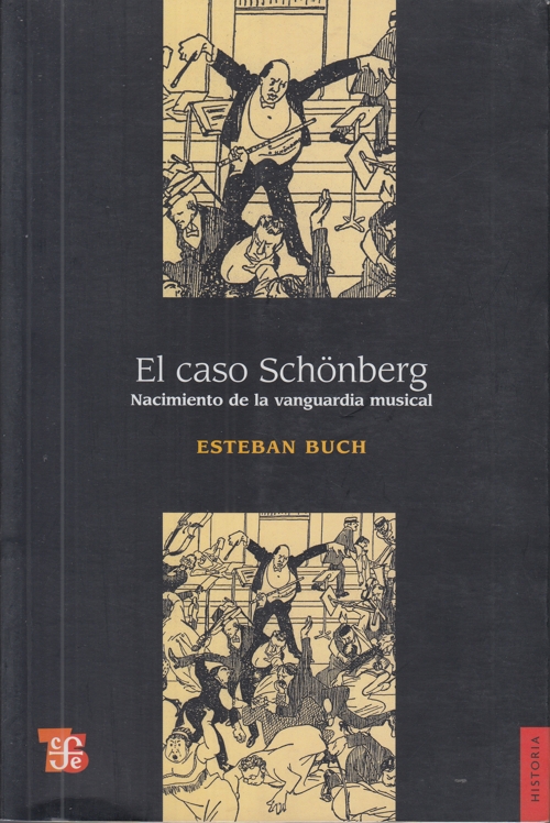 El caso Schönberg: Nacimiento de la vanguardia musical. 9789505578412