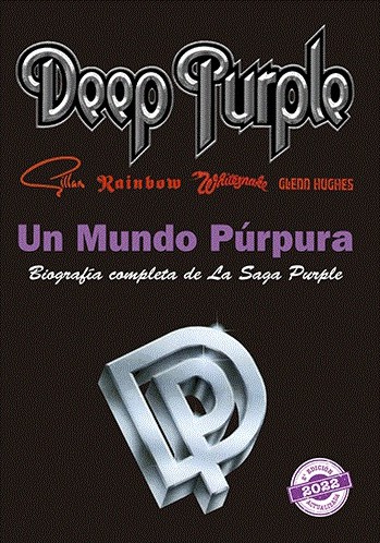 Deep Purple: Un Mundo Púrpura (Biografía completa de la Saga Purple)