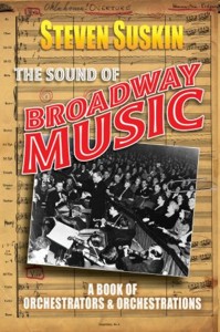 The Sound of Broadway Music: A book of orchestrators and orchestrations. 9780199790845