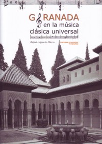 Granada en la música clásica universal. 9788461466955